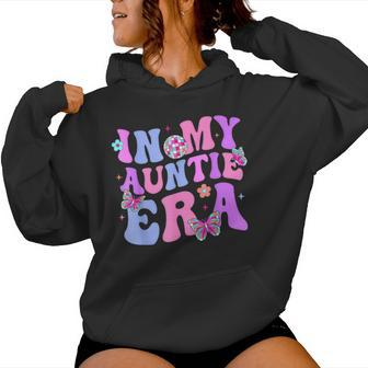 In My Auntie Era Retro Groovy Mother's Day Best Aunt Ever Women Hoodie - Seseable