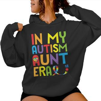 Autism Awareness In My Autism Aunt Era Uncle Niece Nephew Women Hoodie - Seseable