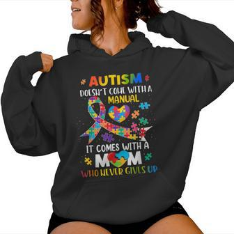 Autism Mom Doesn't Come With A Manual Autism Awareness Women Women Hoodie | Mazezy