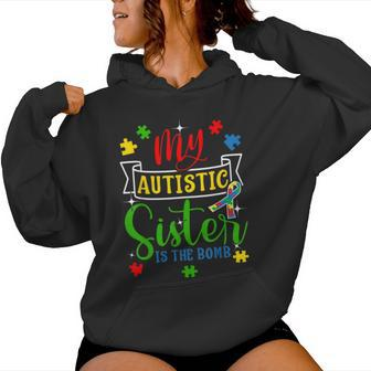 My Autistic Sister Is The Bomb Autism Parent Support Women Hoodie - Monsterry