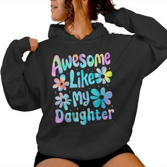 Awesome Like My Daughter Mommy Groovy Graphic Mother's Day Women Hoodie - Thegiftio UK