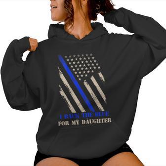 Back The Blue For My Daughter Proud Police Officer's Mom Dad Women Hoodie - Monsterry