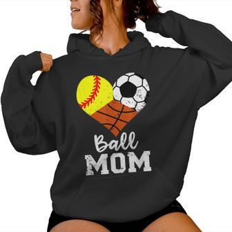Ball Mom Softball Soccer Basketball Mom Women Hoodie - Monsterry