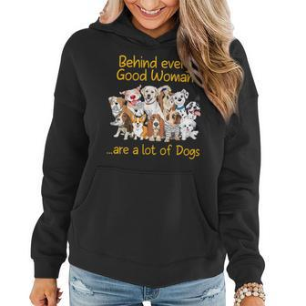 Behind Every Good Woman Are A Lot Of Dogs Dog Lovers Women Hoodie - Monsterry CA