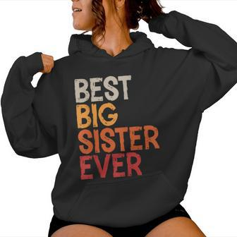 Best Big Sister Ever Sibling Vintage Distressed Big Sister Women Hoodie - Monsterry CA