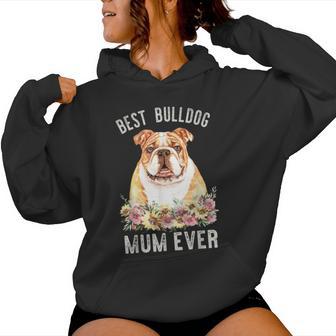 Best Bulldog Mum Ever Floral English Bulldog Women Hoodie - Thegiftio UK