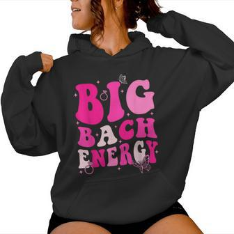 Big Bach Energy Bridesmaid Pink Groovy Bachelorette Party Women Hoodie | Mazezy