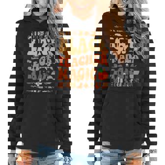Black Teacher Magic Melanin Africa History Pride Teacher Women Hoodie - Seseable