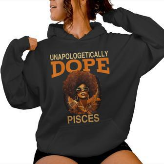 Black Unapologetically Dope Pisces February March Bday Women Hoodie - Seseable