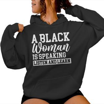 A Black Woman Is Speaking Listen And Learn Women Hoodie - Monsterry