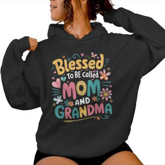 Blessed To Be Called Mom Grandma Mother's Day Women Women Hoodie - Monsterry DE