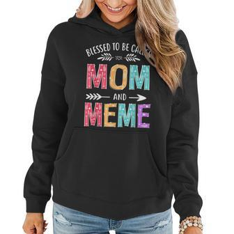 Blessed To Be Called Mom And Meme Women Hoodie - Monsterry UK