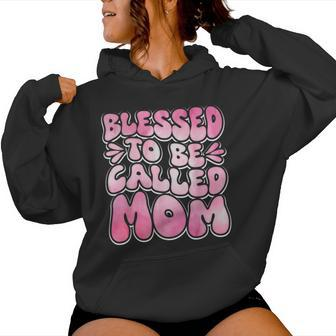 Blessed To Be Called Mom Mother's Day Groovy Women Hoodie - Thegiftio UK