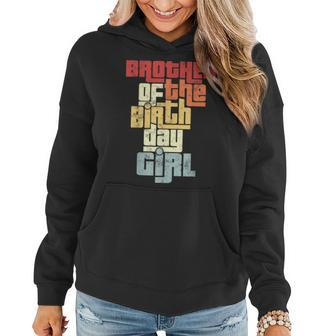 Brother Of The Birthday Girl Vintage Matching Family Party Women Hoodie - Monsterry UK