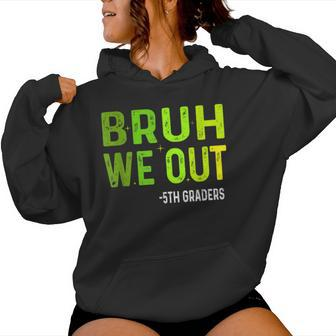 Bruh We Out 5Th Graders Fifth Grade Graduation Class Vintage Women Hoodie - Seseable