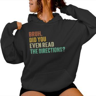 Bruh Did You Even Read The Directions Teacher Women Hoodie - Seseable