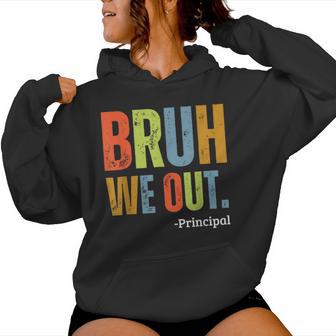 Bruh We Out Principal End Of School Year Teacher Summer Women Hoodie - Seseable