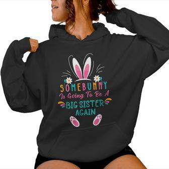 Some Bunny Is Going To Be A Big Sister Again Easter Day Girl Women Hoodie | Mazezy UK