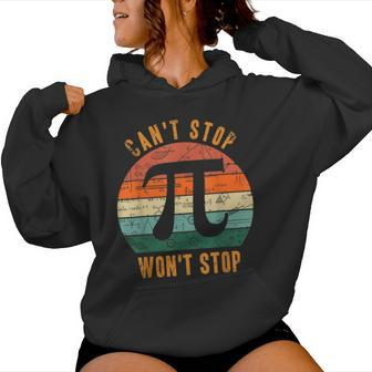 Can't Stop Pi Won't Stop Math Pi Day Vintage Teacher Women Hoodie - Monsterry DE