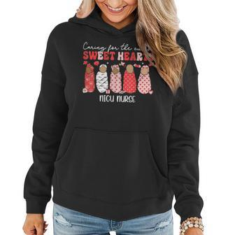 Caring For The Cutest Sweethearts Nicu Nurse Valentines Day Women Hoodie | Mazezy AU