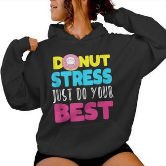 Cat Donut Stress Just Do Your Best Teacher Testing Day Women Hoodie - Monsterry AU