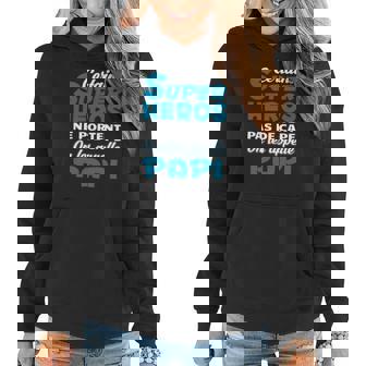 Certains Super Heros Papi Sweat à capuche femme - Cadeauxyz