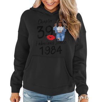 Chapter 39 Fabulous Since 1984 Black Girl Birthday Queen Women Hoodie - Monsterry UK