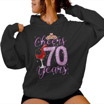 Cheers To 70 Years Old Happy 70Th Birthday Queen Women Women Hoodie - Monsterry DE