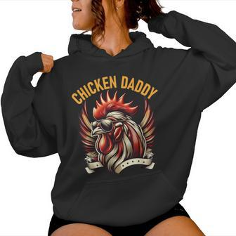Chicken Daddy Fun Rooster For Dad Farmer Fathers Day Women Hoodie - Monsterry CA
