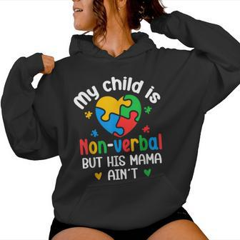 My Child Is Non Verbal But His Mama Ain't Autism Awareness Women Hoodie - Monsterry