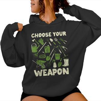 Choose Your Weapon Gardening Plant Flowers Farmer Women Hoodie - Thegiftio UK