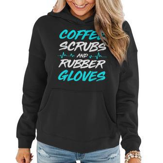 Coffee Scrubs And Rubber Gloves Medical Nurse Women Hoodie - Monsterry DE