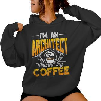 Cool Architect T Architect Powerd By Coffee Women Hoodie - Monsterry UK