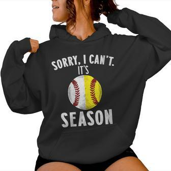 Cool Softball Mom Baseball Sorry I Can't Its Baseball Season Women Hoodie | Mazezy