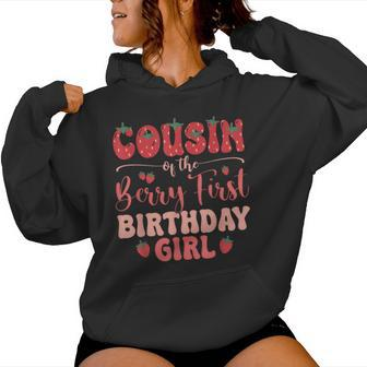 Cousin Of The Berry First Birthday Girl Strawberry Family Women Hoodie - Seseable