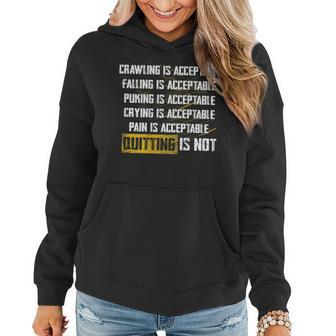 Crawling Is Acceptable Falling Pucking Crying Pain Quitting Women Hoodie - Monsterry UK