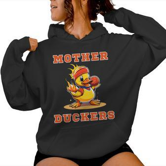 Crazy Mother Duckers Women Hoodie | Mazezy
