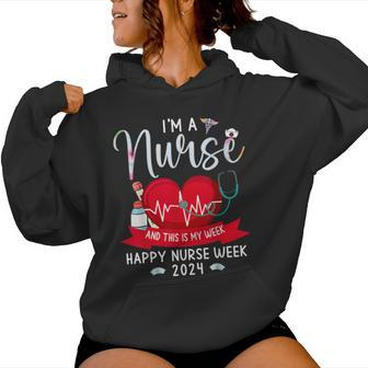 Cute I'm A Nurse And This Is My Week Happy Nurse Week 2024 Women Hoodie | Mazezy