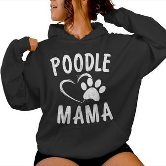 Cute Poodle Mama Dog Lover Apparel Pet Caniche Mom Women Hoodie - Monsterry AU