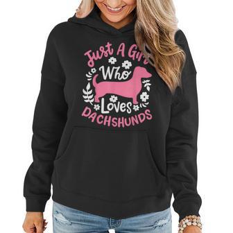 Dachshund Just A Girl Who Loves Dachshunds Women Hoodie - Thegiftio UK