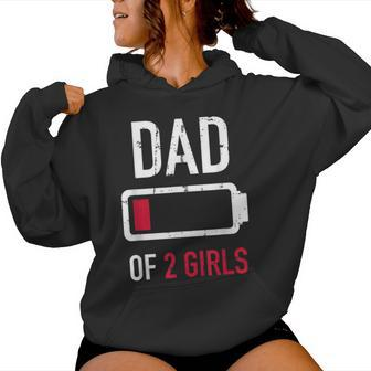 Dad Of 2 Two Girls Low Battery For Father's Day Women Hoodie - Monsterry CA