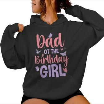 Dad Of The Birthday Girl Butterfly Party Matching Family Women Hoodie | Mazezy DE