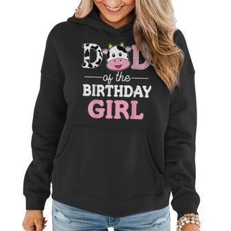Dad Of The Birthday Girl Farm Cow Daddy Papa 1St Women Hoodie - Monsterry UK