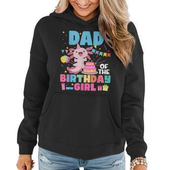 Dad And Mom Of The Birthday Girl Axolotl Family Party Decor Women Hoodie - Monsterry UK