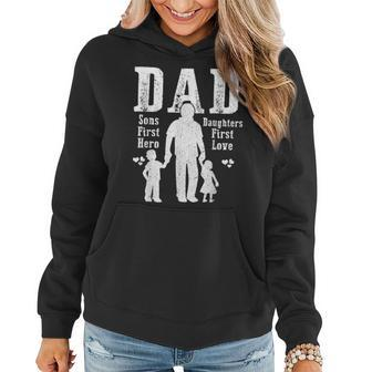 Dad A Sons First Hero A Daughters First Love Daddy Papa Pops Women Hoodie - Monsterry