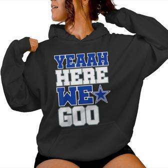 Dallas Here We Go For Women Women Hoodie - Monsterry