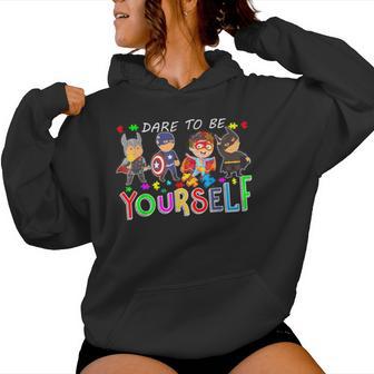 Dare To Be Yourself Autism Awareness Superheroes Women Women Hoodie - Monsterry DE