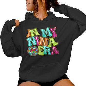 Disco Groovy In My Nina Era Women Hoodie - Monsterry CA