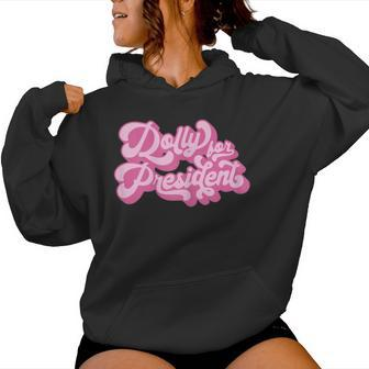Dolly For President Groovy Dolly Women Hoodie - Monsterry UK