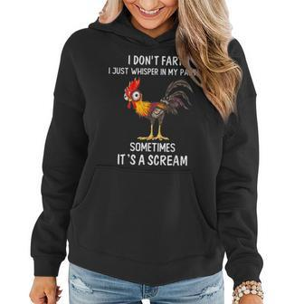 I Don't Fart I Just Whisper In My Pants Chicken Saying Women Hoodie - Seseable